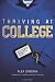 Thriving at College: Make Great Friends, Keep Your Faith, and Get Ready for the Real World!