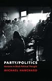 Party/Politics: Horizons in Black Political Thought (Transgressing Boundaries)