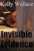 Invisible Evidence (Romantic Suspense - Sensual Romance)
