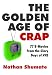 The Golden Age of Crap