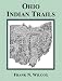 Ohio Indian Trails (2008 Reprint Edition - Gustav's Library)