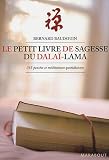 Le Petit Livre de Sagesse du Dala�-Lama : 365 Pens�es et m�ditations quotidiennes