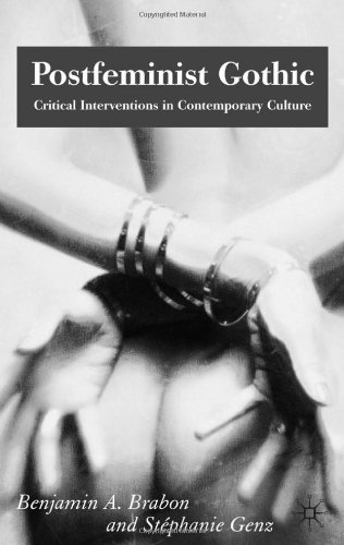 Postfeminist Gothic: Critical Interventions in Contemporary Culture