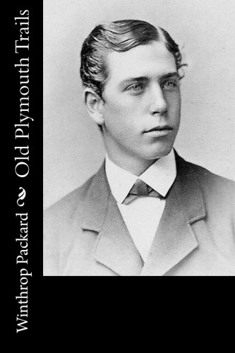 Old Plymouth Trails, by Winthrop Packard