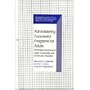 Administering Successful Programs for Adults: Promoting Excellence in Adult, Community, and Continuing Education (Professional Practices in Adult Education and Human Resource Development Series)