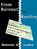 From Burnout to Bonfire - 7 Extraordinary Days in Austin