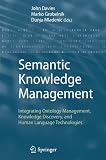 Semantic Knowledge Management: Integrating Ontology Management, Knowledge Discovery, and Human Language Technologies