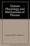 Human physiology and mechanisms of disease