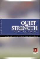 Quiet Strength New Testament with Psalms & Proverbs NLT: Principles, Practices, and Priorities of a Winning Life