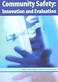 Community safety : innovation and evaluation