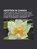 Adoption in Canada: Canadian adoptees, Sarah McLachlan, Buffy Sainte-Marie, Stompin' Tom Connors, Curtis Joseph, Grant Fuhr, Bif Naked