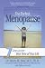 The Perfect Menopause: 7 Steps to the Best Time of Your Life