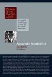 Aleksandur Stamboliiski, Bulgaria: Makers of the Modern World, The peace conferences of 1919-23 and their aftermath (Haus Histories)
