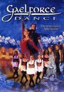 Gaelforce Dance - The Irish Dance Spectacular (NTSC)