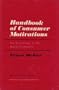 Handbook of Consumer Motivations: The Psychology of the World of Objects.