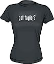 got taylor? Women's tee Shirt in 6 Colors Small thru XXL