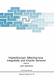 Hamiltonian mechanics : integrability and chaotic behavior
