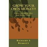Grow Your Own Money!!: New Buy and Sell Indicators Fully Disclosed (Volume 1)