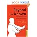 Beyond the Known: The Ultimate Goal of the Martial Arts (Tuttle Martial Arts)