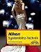 Nikon Systemblitz-Technik: Kreative Blitzlichtfotografie