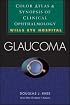 Glaucoma: Color Atlas & Synopsis of Clinical Ophtalmology (Wills Eye Series)