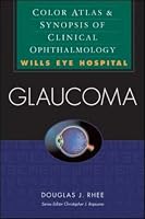 Glaucoma: Color Atlas & Synopsis of Clinical Ophtalmology (Wills Eye Series)