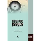 Click here to buy Health Policy Issues: An Economic Perspective, Fourth Edition by Paul J. Feldstein.