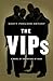 The VIPs: A Novel