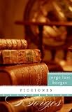 Jorge Luis Borges: Ficciones/Jorge Luis Borges : Stories