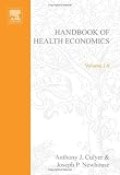 Handbook of Health Economics : Volume 1A (Handbooks in Economics) (Handbook of Health Economics)
