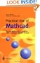Practical Use of Mathcad: Solving Mathematical Problems with a Computer Algebra System