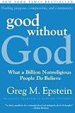 Image of Good Without God: What a Billion Nonreligious People Do Believe