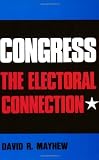 Congress: The Electoral Connection