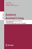 Ambient Assisted Living : third International Workshop, IWAAL 2011, held at IWANN 2011, Torremolinos-Málaga, Spain, June 8-10, 2011 : proceedings
