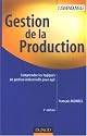 Gestion de la production : Comprendre les logiques de gestion industrielle pour agir