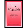 The Messiah: Developments in Earliest Judaism and Christianity
