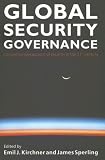 Global Security Governance: Competing Perceptions of Security in the Twenty-First Century