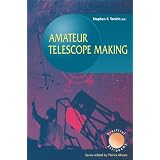 Amateur Telescope Making (Patrick Moore's Practical Astronomy Series)