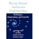 Reuse-Based Software Engineering: Techniques, Organizations, and Controls