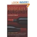Bordeaux, Burgundy A Vintage Rivalry