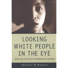 Looking White People in the Eye: Gender, Race, and Culture in Courtrooms and Classrooms