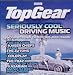 Top Gear- Seriously Cool Driving Music