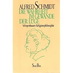 Die Wahrheit im Gewande der L�ge. Schopenhauers Religionsphilosophie.