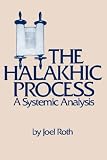 The Halakhic Process: A Systematic Analysis (Moreshet Series, Vol 13)