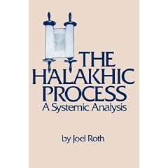 The Halakhic Process: A Systematic Analysis (Moreshet Series, Vol 13)