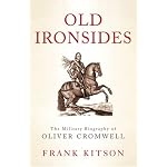 Old Ironsides: The Military Biography of Oliver Cromwell (Phoenix Press) book cover