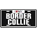 NEW  I LOVE MY BORDER COLLIE  LICENSE PLATE SIGN DOG