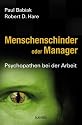 Menschenschinder oder Manager: Psychopathen bei der Arbeit