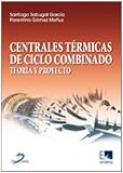 CENTRALES TERMICAS DE CICLO COMBINADO TEORIA Y PROYECTO