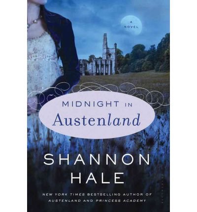 [ Midnight in Austenland Hale, Shannon ( Author ) ] { Hardcover } 2012